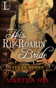 Title: His Rip-Roarin' Bride, Author: Martha Hix
