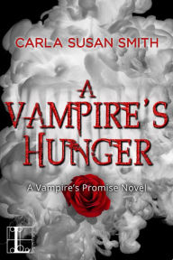 Title: A Vampire's Hunger, Author: Carla Susan Smith