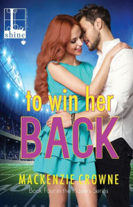 Title: To Win Her Back, Author: Mackenzie Crowne