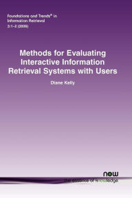Title: Methods for Evaluating Interactive Information Retrieval Systems with Users, Author: Diane Kelly