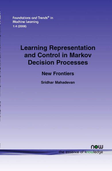 Learning Representation and Control in Markov Decision Processes: New Frontiers