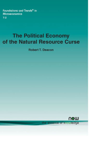 The Political Economy of the Natural Resources Curse