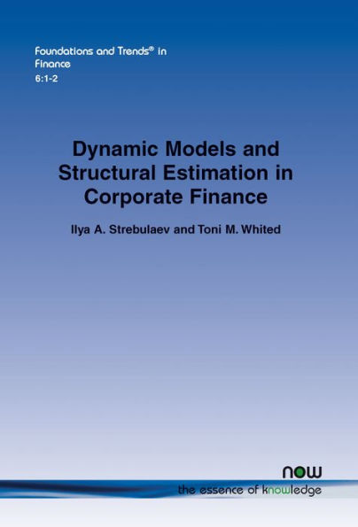 Dynamic Models and Structural Estimation in Corporate Finance