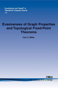 Title: Evasiveness of Graph Properties and Topological Fixed-Point Theorems, Author: Carl A. Miller