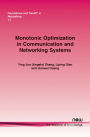 Monotonic Optimization in Communication and Networking Systems