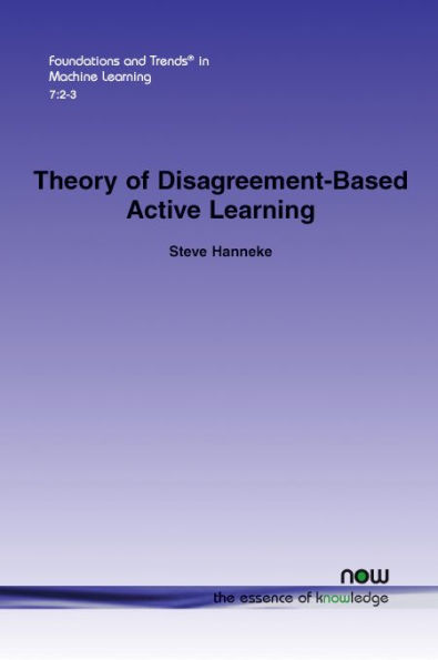 Theory of Disagreement-Based Active Learning