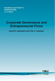 Title: Corporate Governance and Entrepreneurial Firms, Author: David B Audretsch