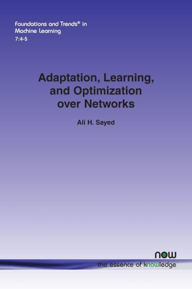 Adaptation, Learning, and Optimization Over Networks