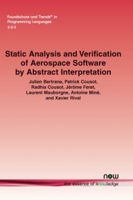 Title: Static Analysis and Verification of Aerospace Software by Abstract Interpretation, Author: Julien Bertrane