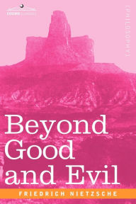 Title: Beyond Good and Evil, Author: Friedrich Wilhelm Nietzsche