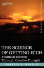 The Science of Getting Rich: Financial Success Through Creative Thought