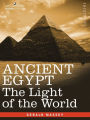 Ancient Egypt: The Light of the World