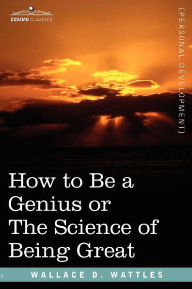 How to Be a Genius or the Science of Being Great