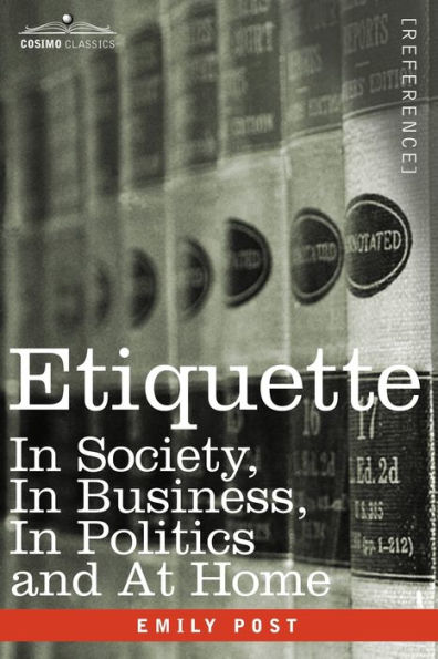 Etiquette: Society, Business, Politics and at Home