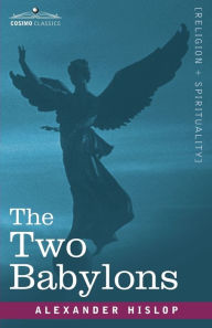 Title: The Two Babylons, Author: Alexander Hislop