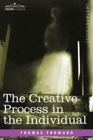 Title: The Creative Process in the Individual, Author: Thomas Troward