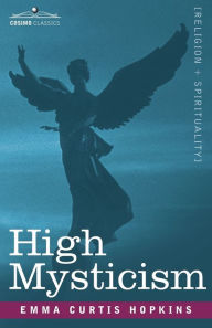 Title: High Mysticism, Author: Emma Curtis Hopkins