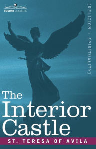 Title: The Interior Castle, Author: St Teresa of Avila
