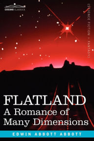 Title: Flatland: A Romance of Many Dimensions, Author: Edwin Abbott Abbott