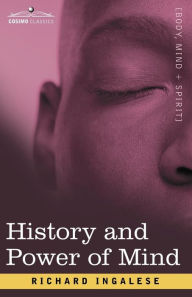 Title: History and Power of Mind, Author: Richard Ingalese