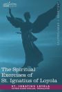 The Spiritual Exercises of St. Ignatius of Loyola