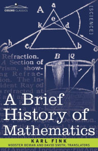 Title: A Brief History of Mathematics, Author: Karl Fink