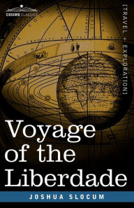 Title: Voyage of the Liberdade, Author: Joshua Slocum