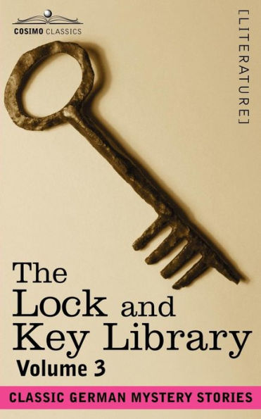 The Lock and Key Library: Classic German Mystery Stories Volume 3