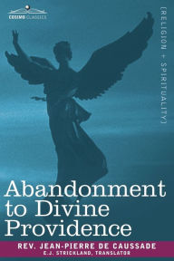 Title: Abandonment to Divine Providence, Author: Jean-Pierre de Caussade