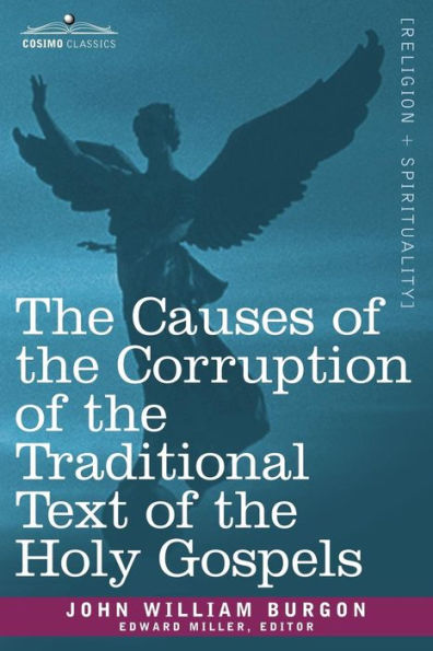 the Causes of Corruption Traditional Text Holy Gospels