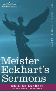 Title: Meister Eckhart's Sermons, Author: Meister Eckhart