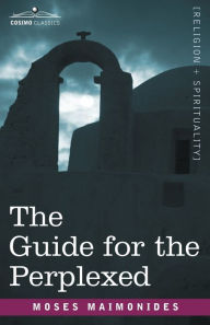 Title: Guide for the Perplexed, Author: Moses Maimonides