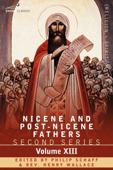 Nicene and Post-Nicene Fathers: Second Series, Volume XIII Gregory the Great, Ephraim Syrus, Aphrahat