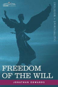 Title: Freedom of the Will, Author: Jonathan Edwards