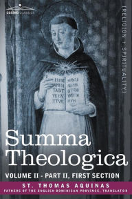 Title: Summa Theologica, Volume 2 (Part II, First Section), Author: Thomas Aquinas St Thomas Aquinas