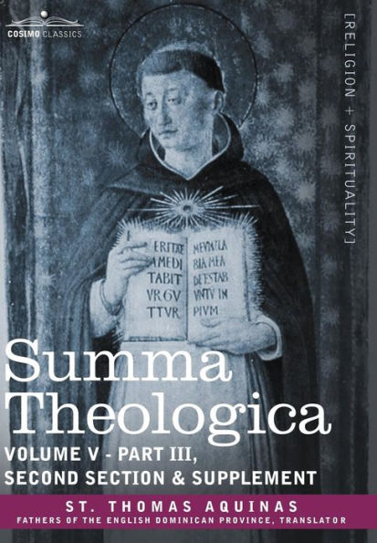 Summa Theologica, Volume 5 (Part III, Second Section & Supplement)