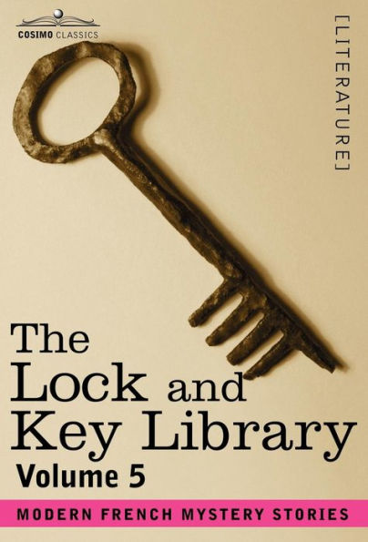 The Lock and Key Library: Modern French Mystery Stories Volume 5