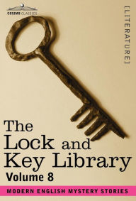 Title: The Lock and Key Library: Modern English Mystery Stories Volume 8, Author: Julian Hawthorne