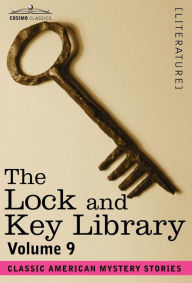 Title: The Lock and Key Library: Classic American Mystery Stories Volume 9, Author: Julian Hawthorne
