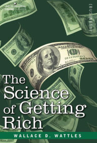 Title: The Science of Getting Rich, Author: Wallace D Wattles