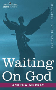 Title: Waiting on God, Author: Andrew Murray