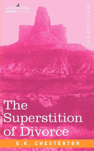 Title: The Superstition of Divorce, Author: G. K. Chesterton