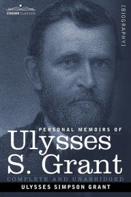 Title: Personal Memoirs of Ulysses S. Grant, Author: Ulysses S. Grant