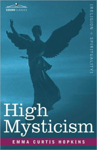 Title: High Mysticism, Author: Emma Curtis Hopkins