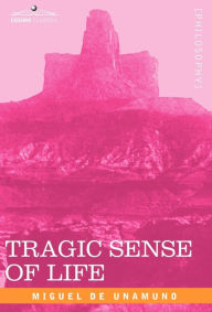 Title: Tragic Sense of Life, Author: Miguel De Unamuno