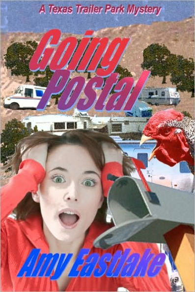 Going Postal: A Texas Trailer Park Mystery