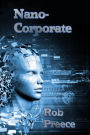 NanoCorporate: A Novel of the Near Future