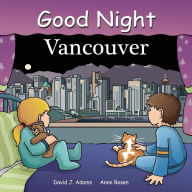 Title: Good Night Vancouver, Author: David J. Adams