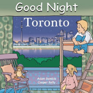 Title: Good Night Toronto, Author: Adam Gamble