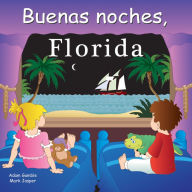 Title: Buenas noches, Florida, Author: Adam Gamble